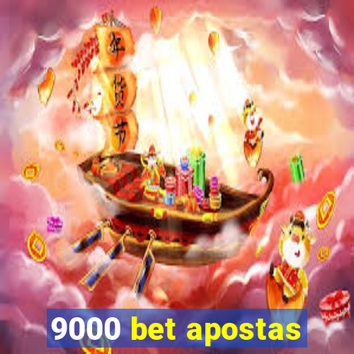 9000 bet apostas